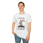 I DO NOT SLAY THE LORD SLAYS THORUGH ME T-Shirt