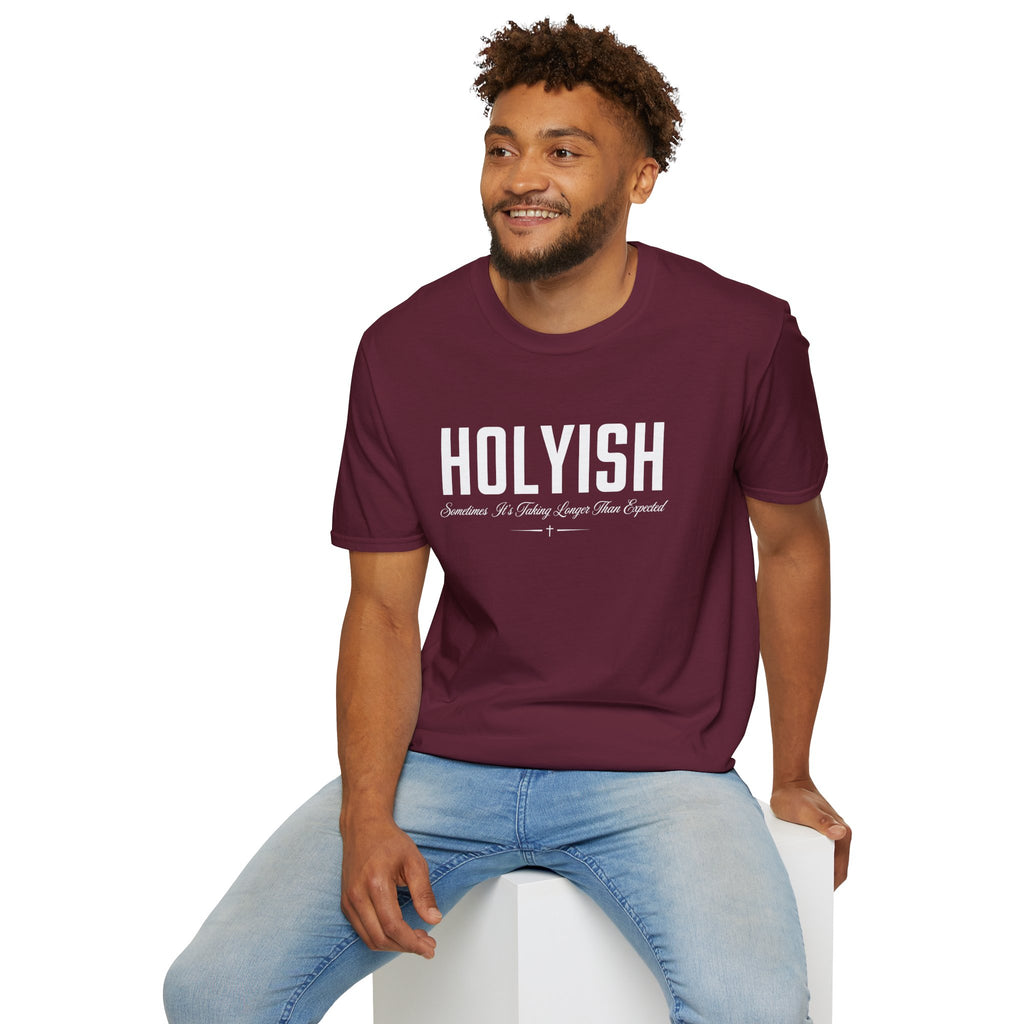 HOLYISH SOMETIMES IT'S TAKING LONGER T-Shirt