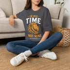 IN HIS TIME NOT MINE T-Shirt