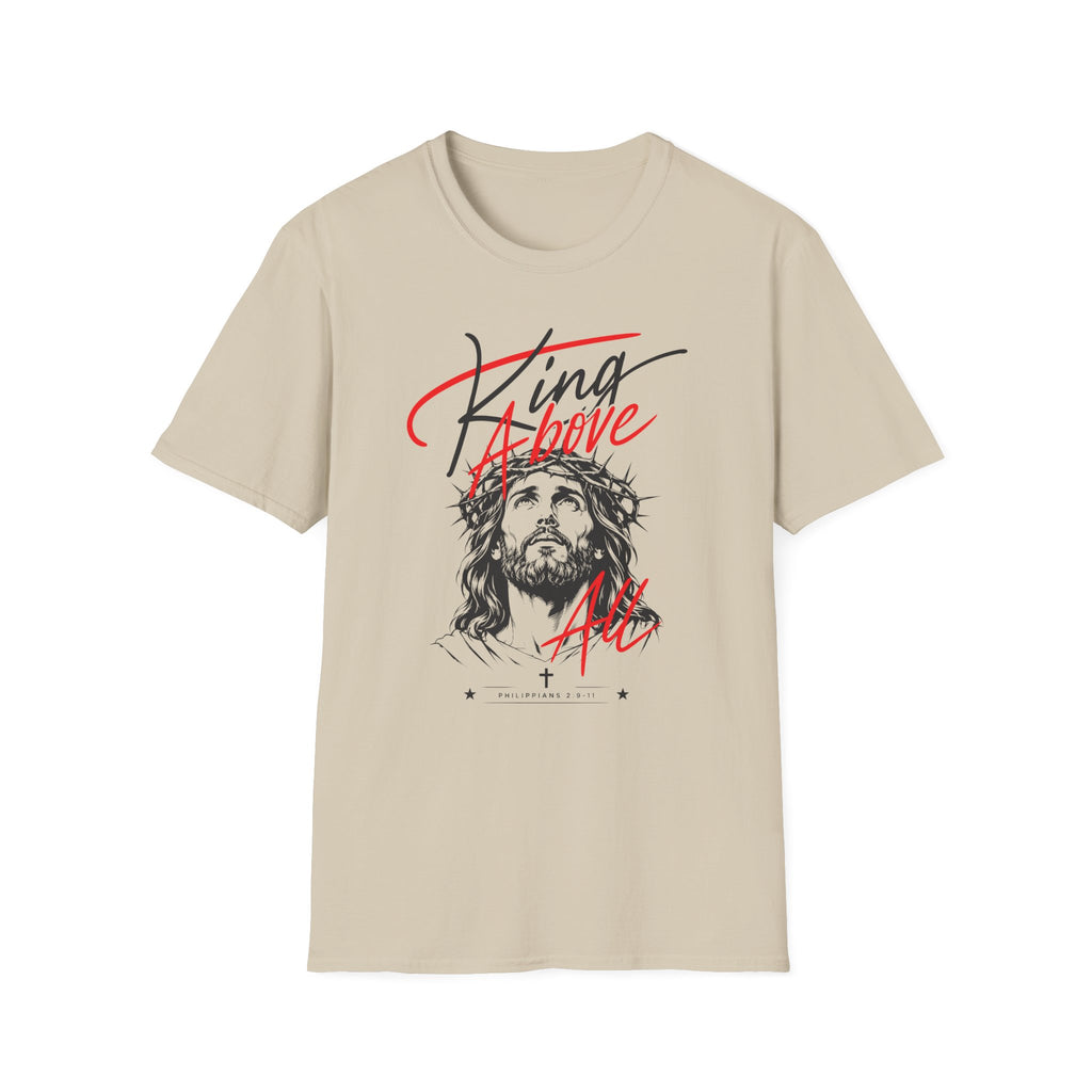 KING ABOVE ALL T-Shirt
