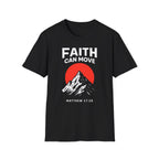 FAITH CAN MOVE T-Shirt