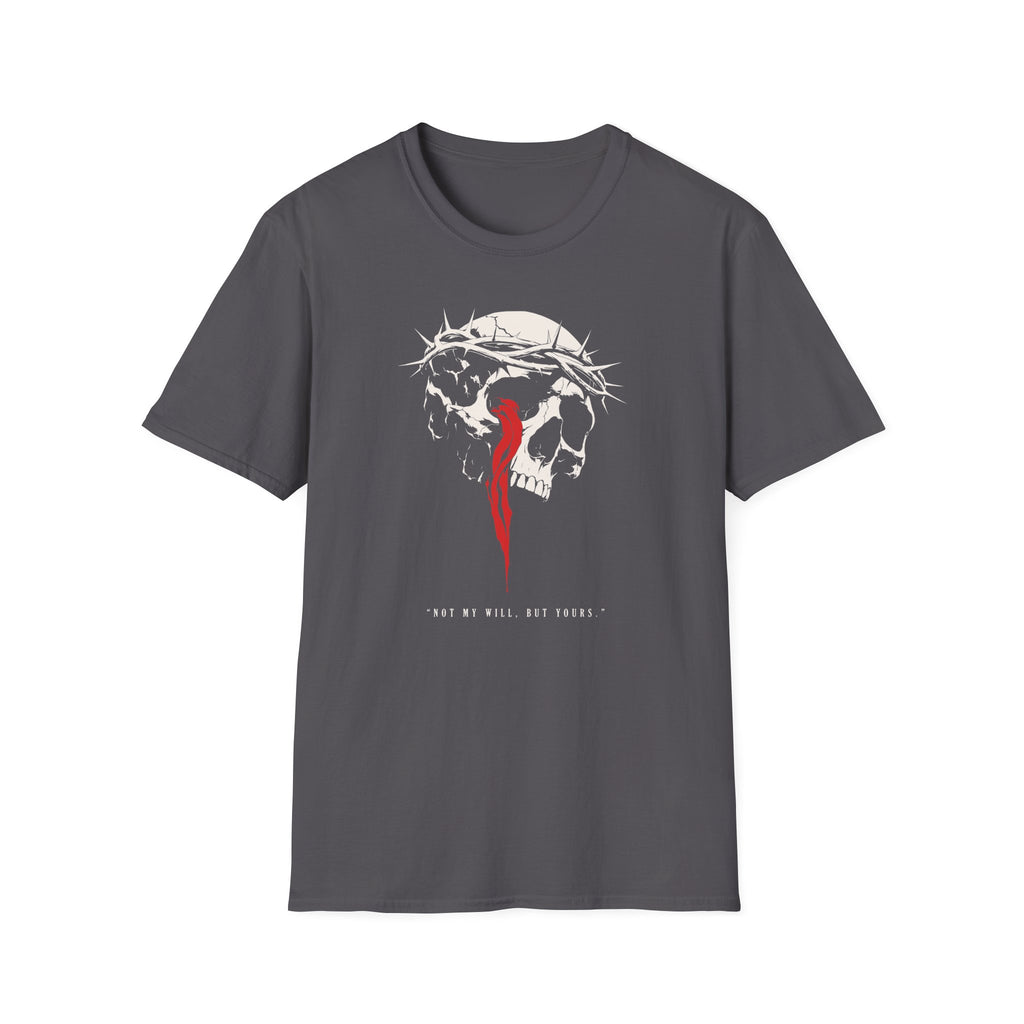 NOT MY WILL BUT YOURS T-Shirt