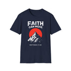 FAITH CAN MOVE T-Shirt