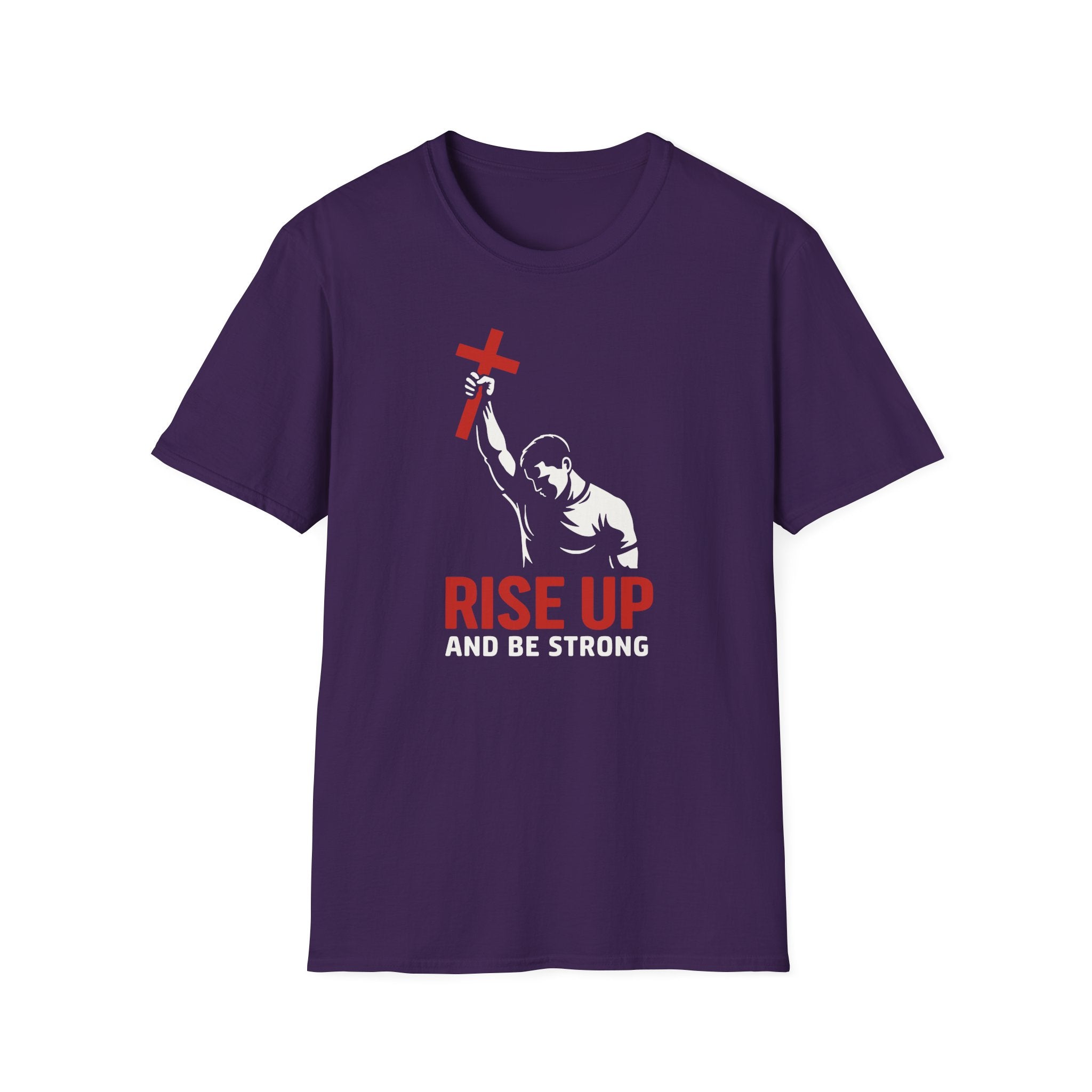 RISE UP AND BE STRONG T-Shirt