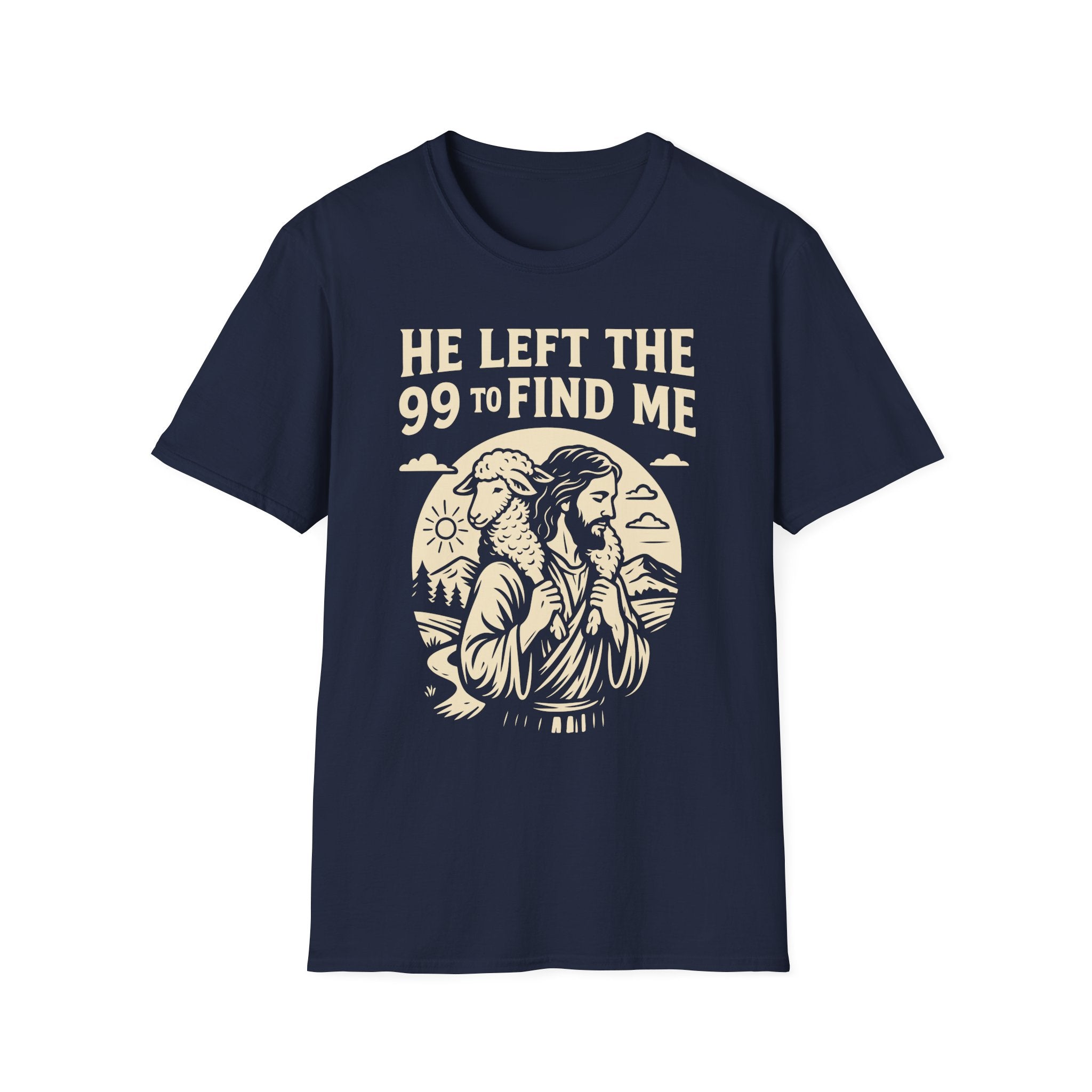 He Left The 99 To Find Me 1 T-Shirt