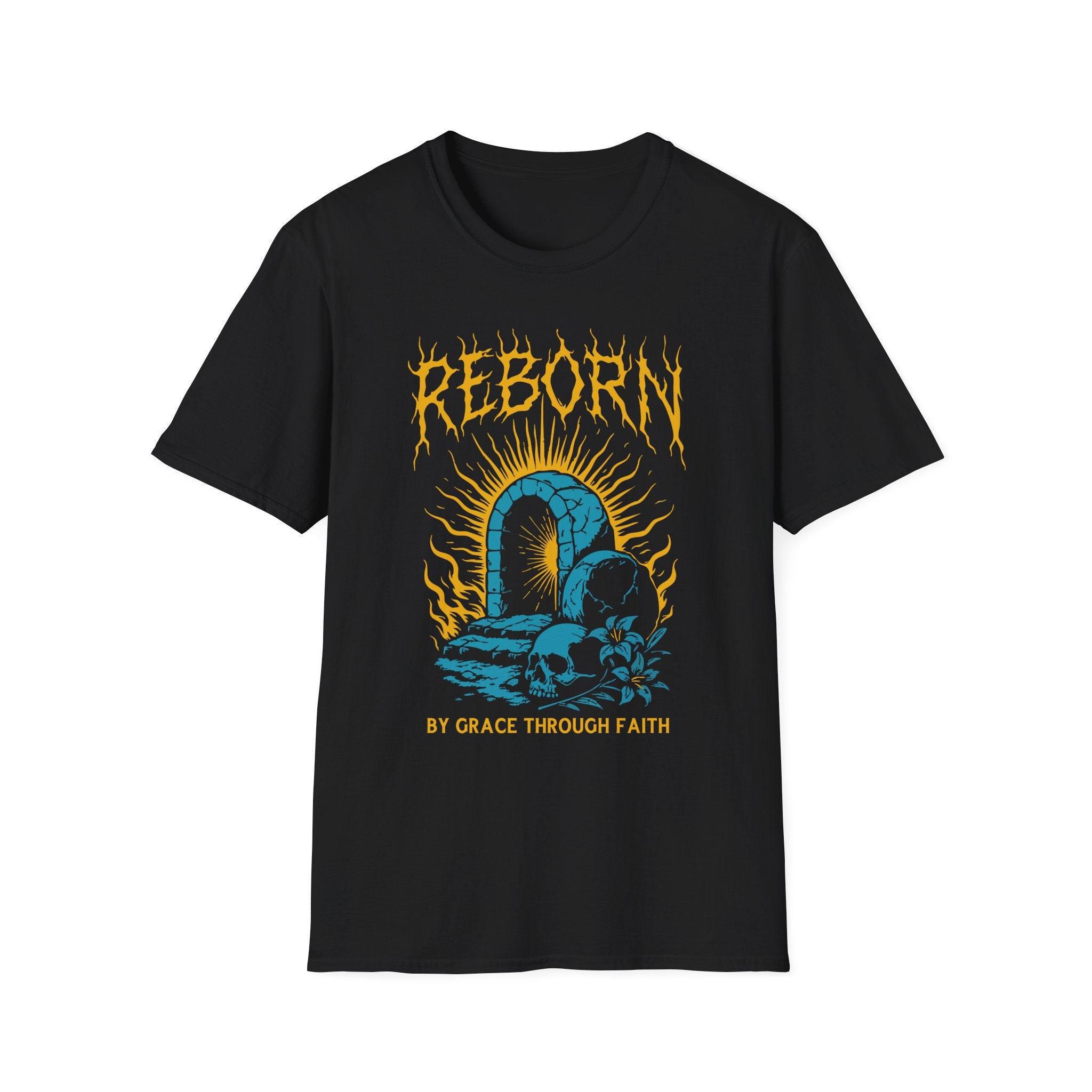 REBORN BY GRACE THROUGH FAITH T-Shirt