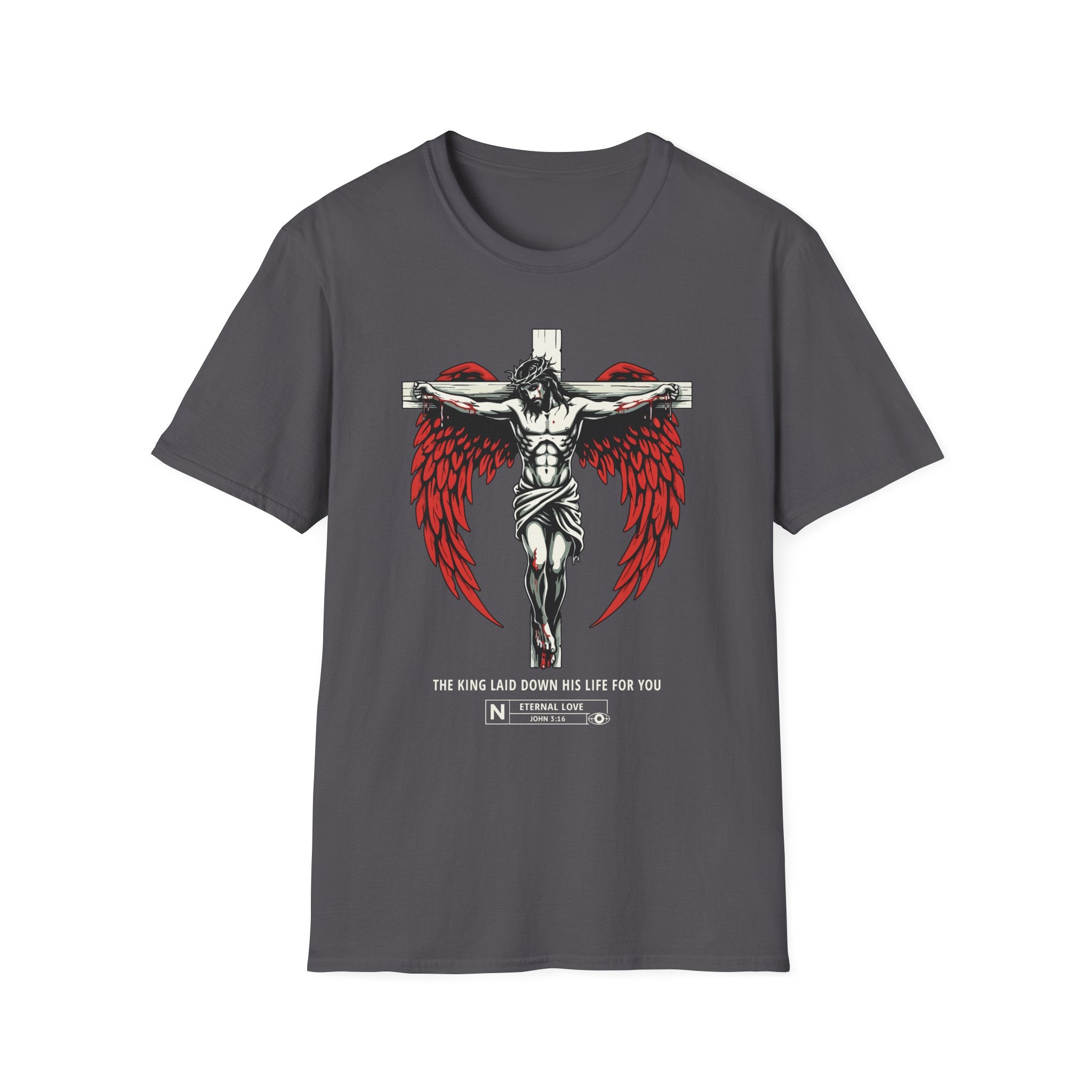 THE KING LAID DOWN HIS LIFE FOR YOU T-Shirt