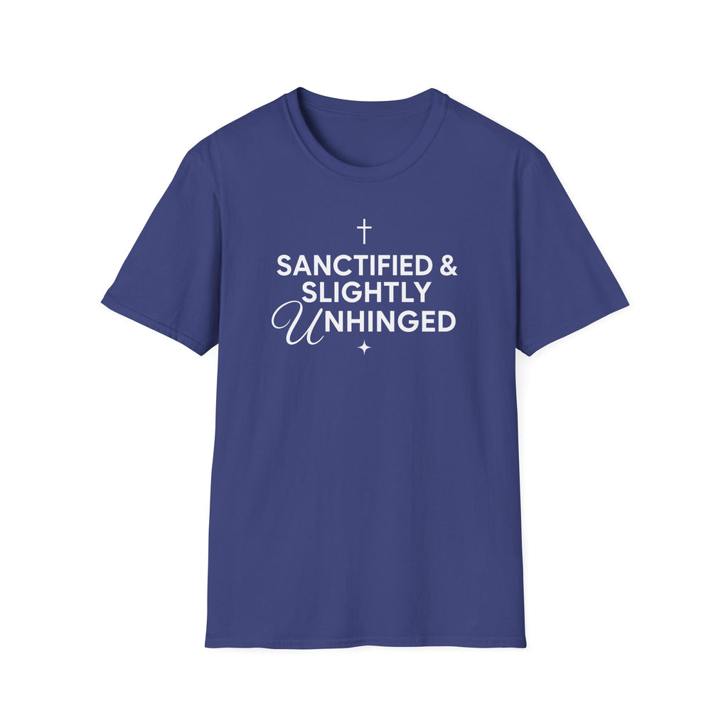 SANCITFIED & SLIGHTLY UNHINGED T-Shirt
