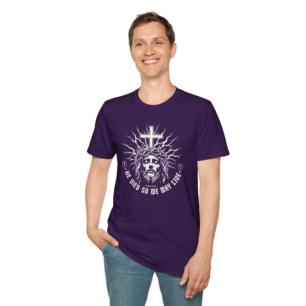 HE DIED SO WE MAY LIVE T-Shirt