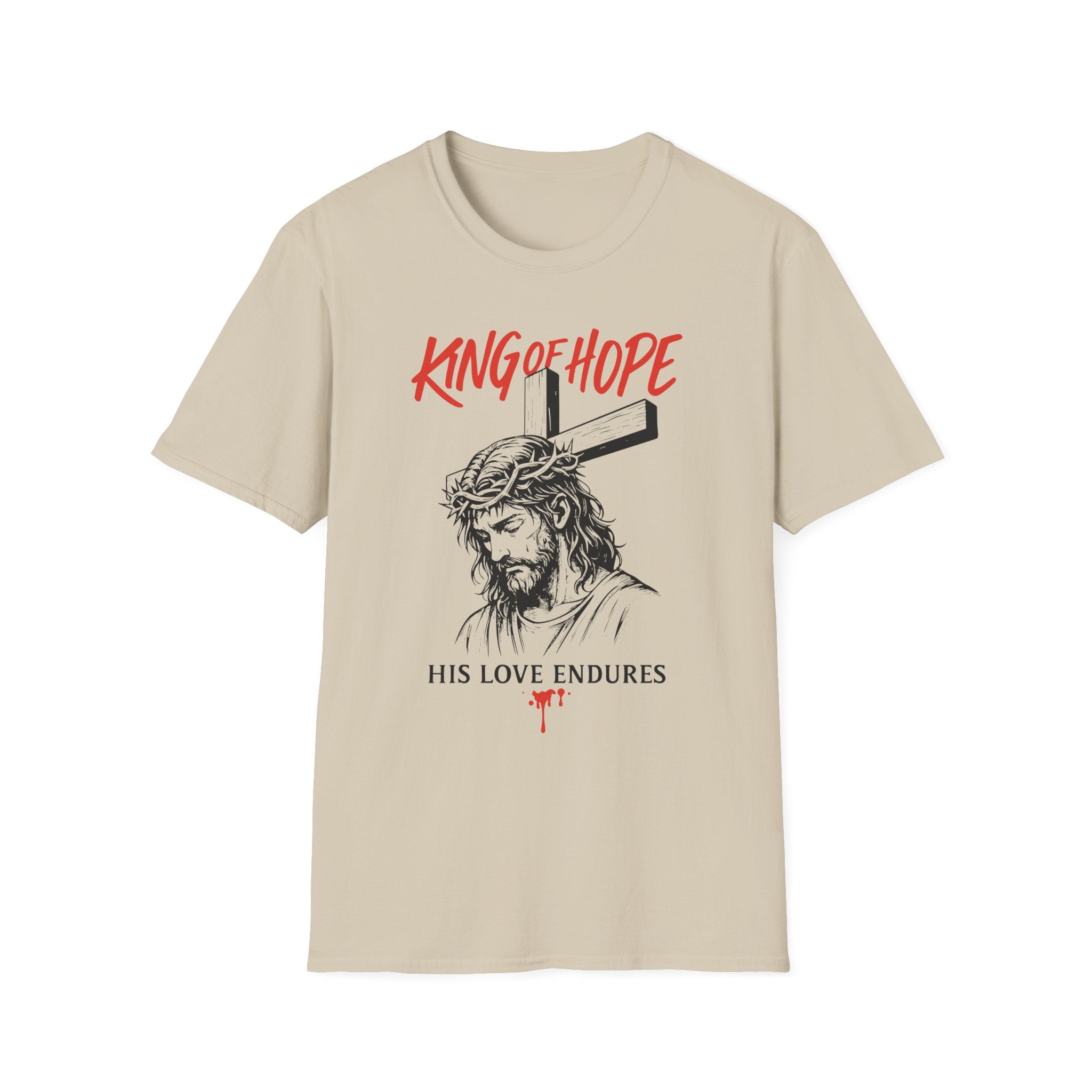KING OF HOPE HIS LOVE ENDURES T-Shirt