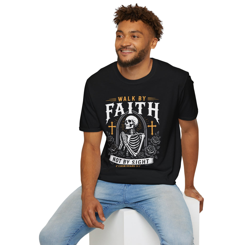 WALK BY FAITH NOT BY SIGHT PRAYING SKELETON T-Shirt