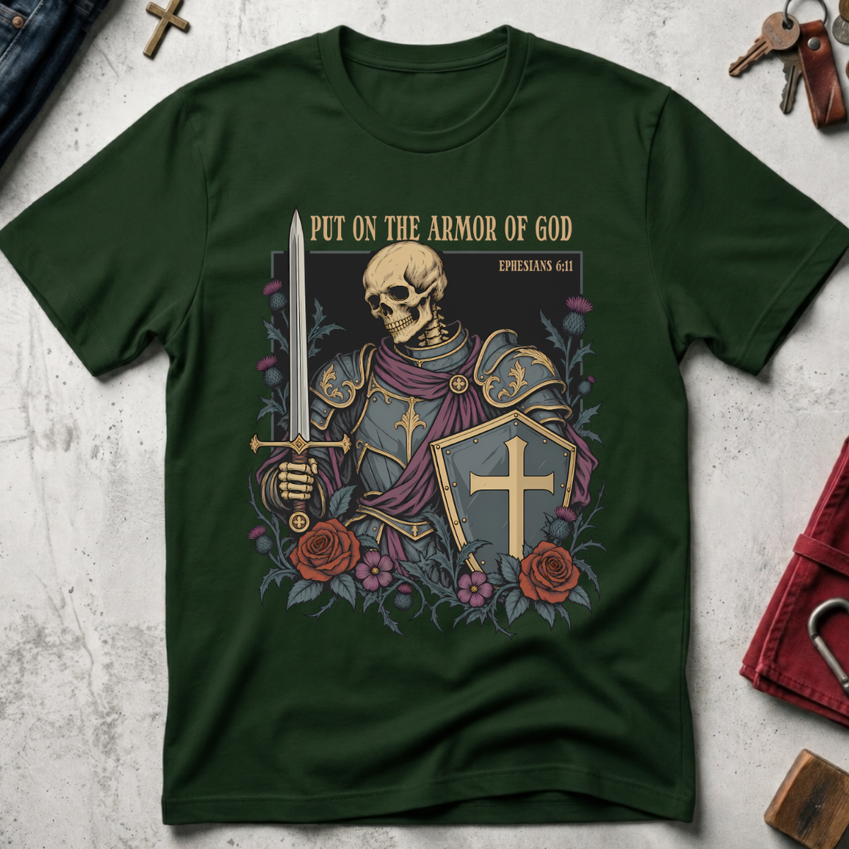 Put On the Armor of God Christian T-shirt in Forest Green with a skeletal knight, sword, cross shield and roses.