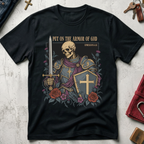 Put On the Armor of God Christian T-shirt in Black with a skeletal knight, sword, cross shield and roses.