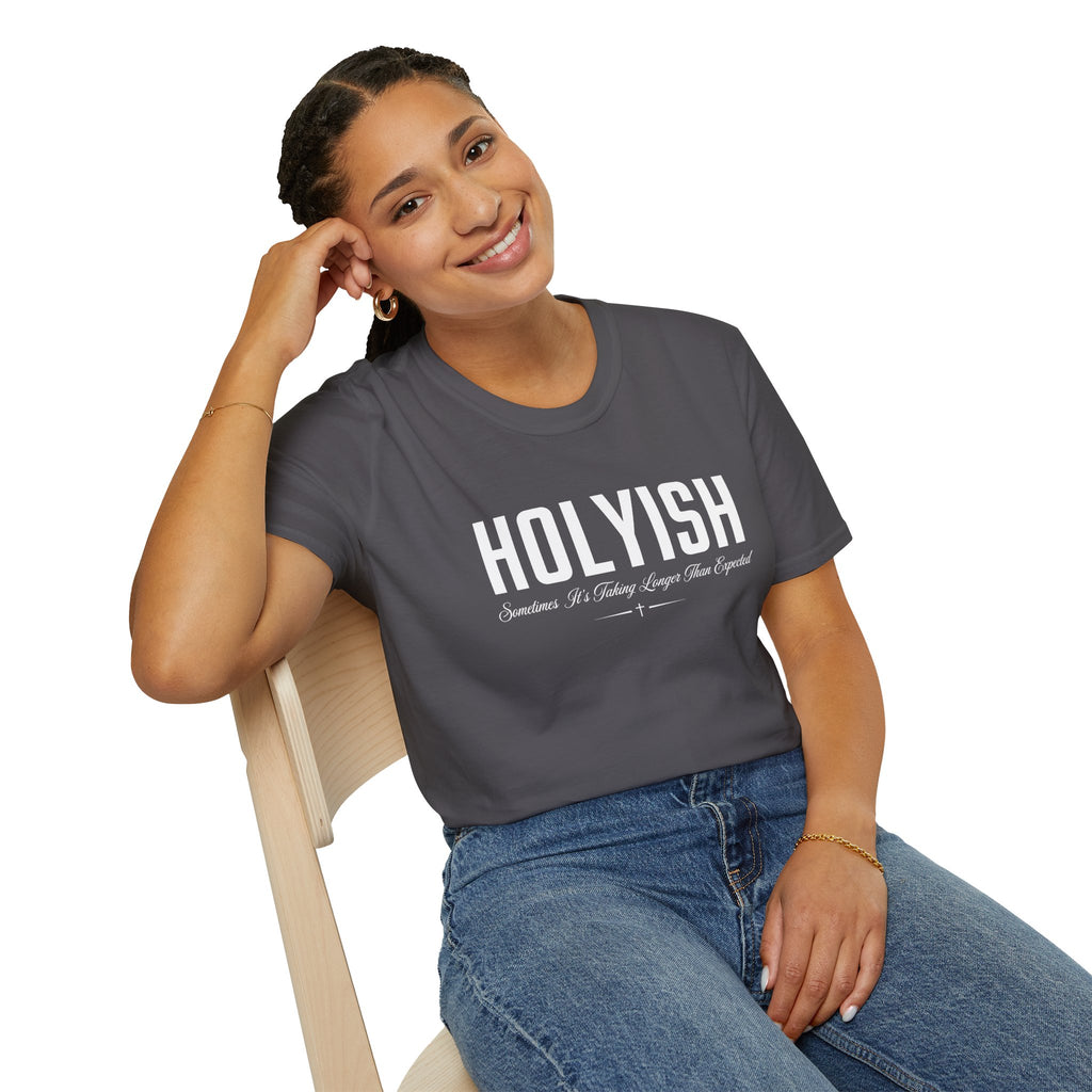 HOLYISH SOMETIMES IT'S TAKING LONGER T-Shirt