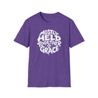 MOSTLY HELD TOGETHER BY GRACE T-Shirt
