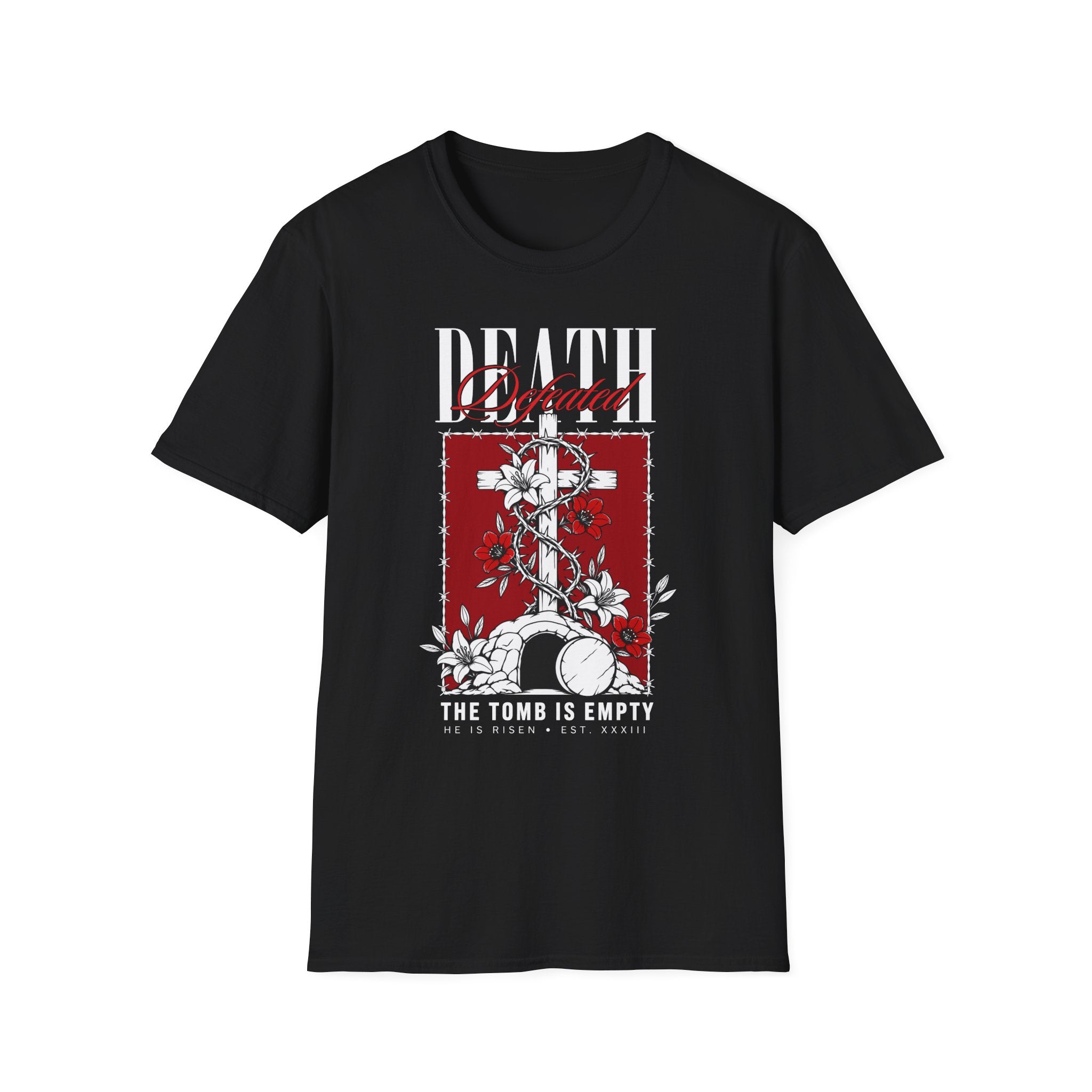 DEATH DEFEATED THE TOMB IS EMPTY T-Shirt