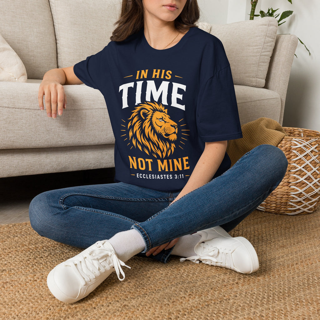 IN HIS TIME NOT MINE T-Shirt