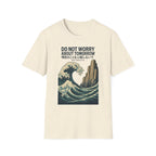 Do Not Worry About Tomorrow Wave T-Shirt