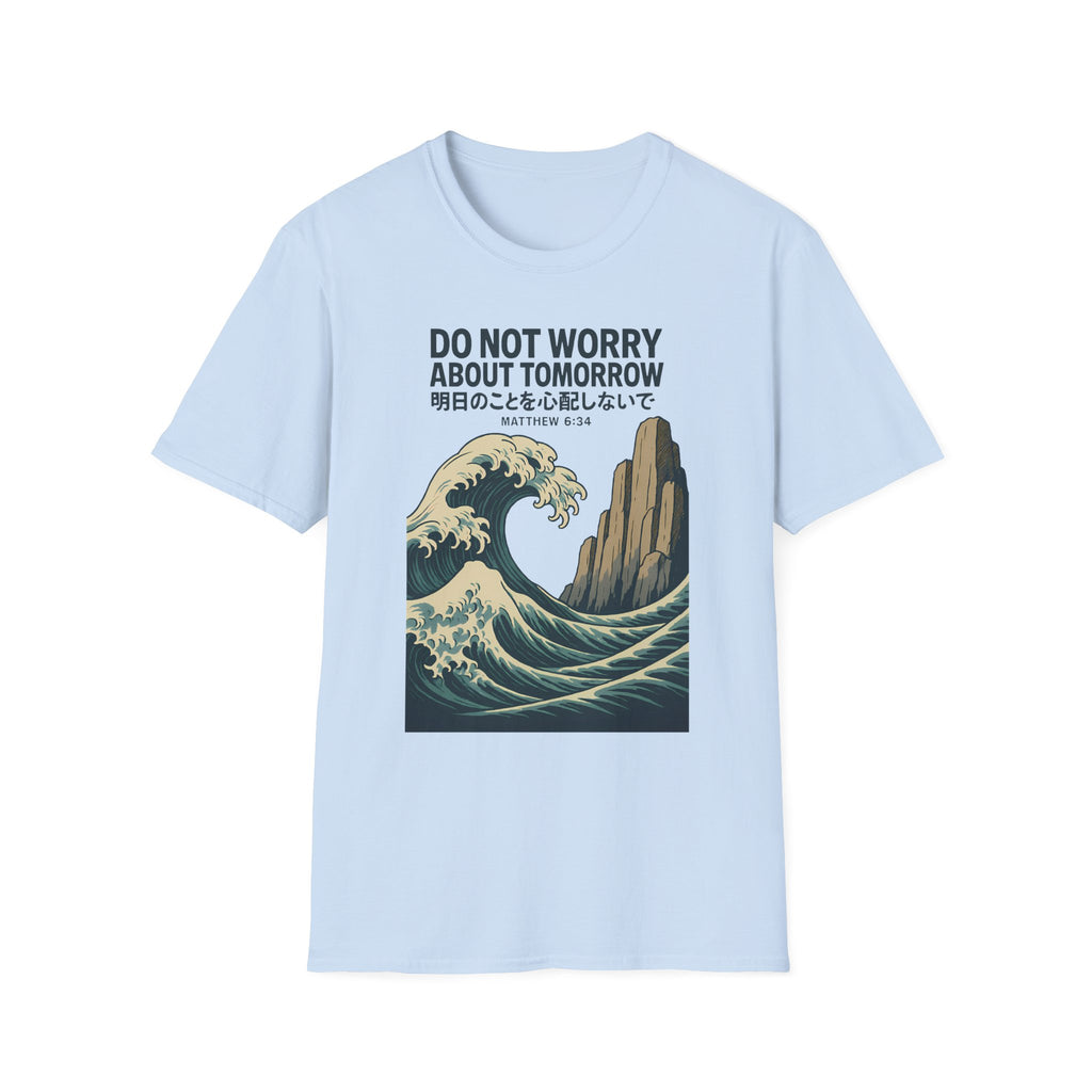 Do Not Worry About Tomorrow Wave T-Shirt