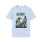Do Not Worry About Tomorrow Wave T-Shirt