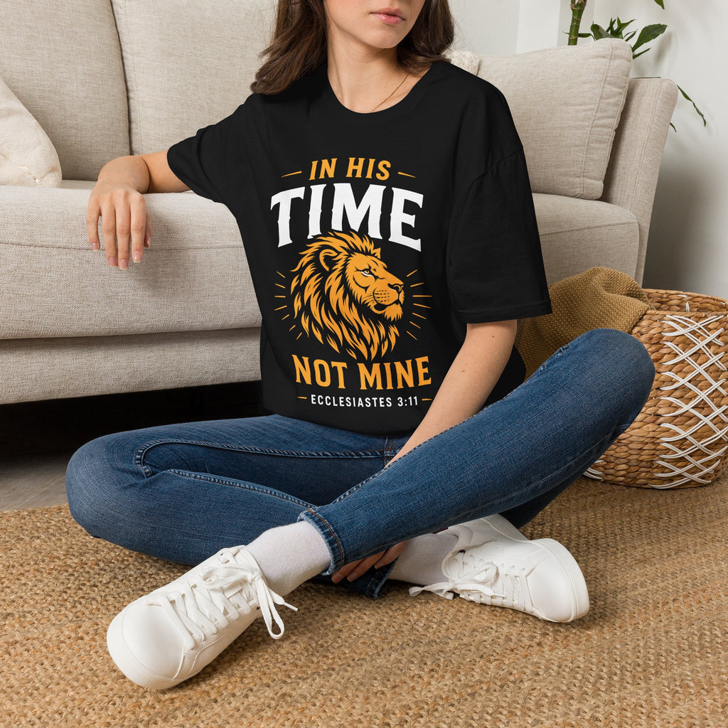 IN HIS TIME NOT MINE T-Shirt
