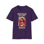 MESSENGER OF LOVE JESUS T-Shirt