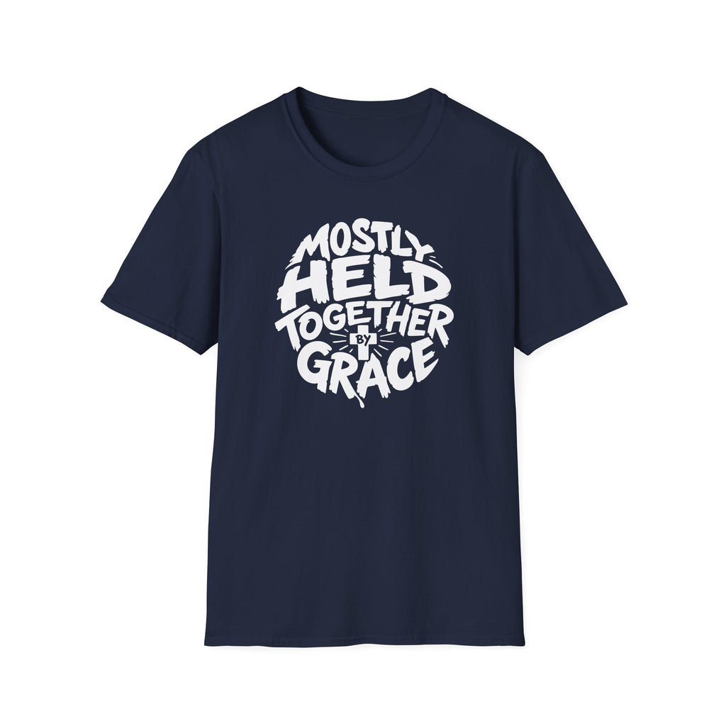 MOSTLY HELD TOGETHER BY GRACE T-Shirt
