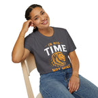 IN HIS TIME NOT MINE T-Shirt