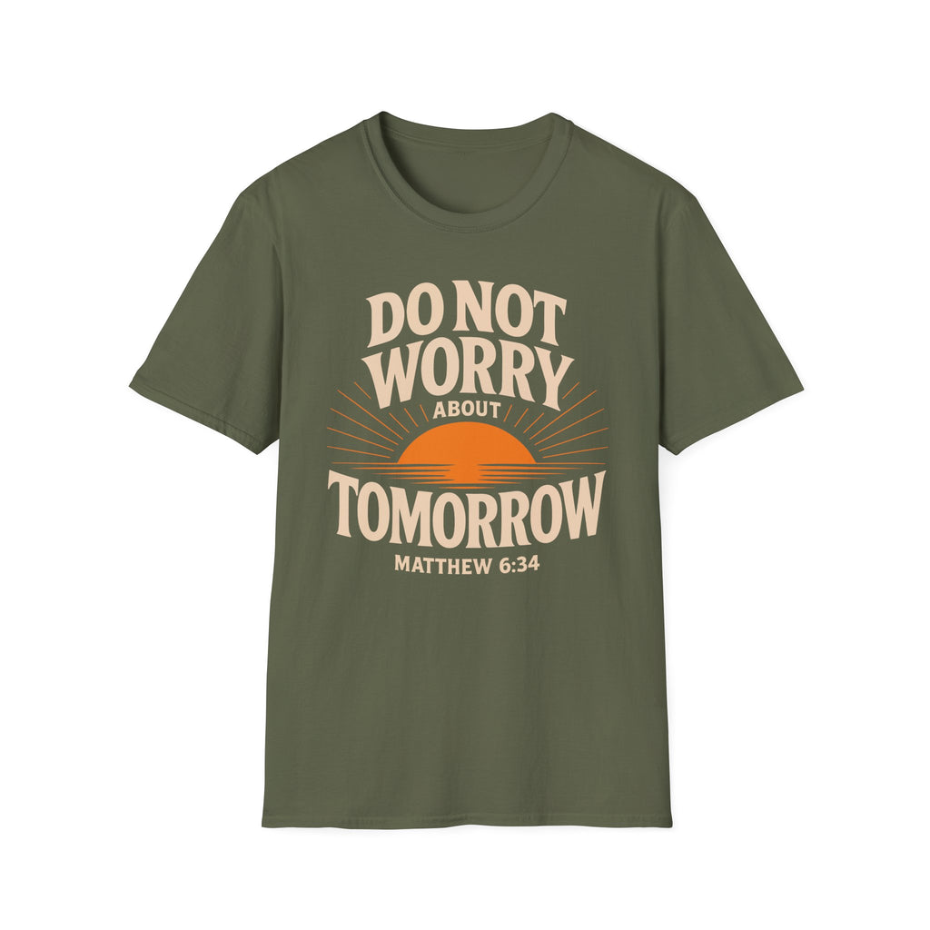 Do Not Worry About Tomorrow T-Shirt