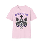 FAITH NEVER DIES T-Shirt