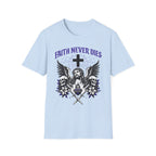 FAITH NEVER DIES T-Shirt