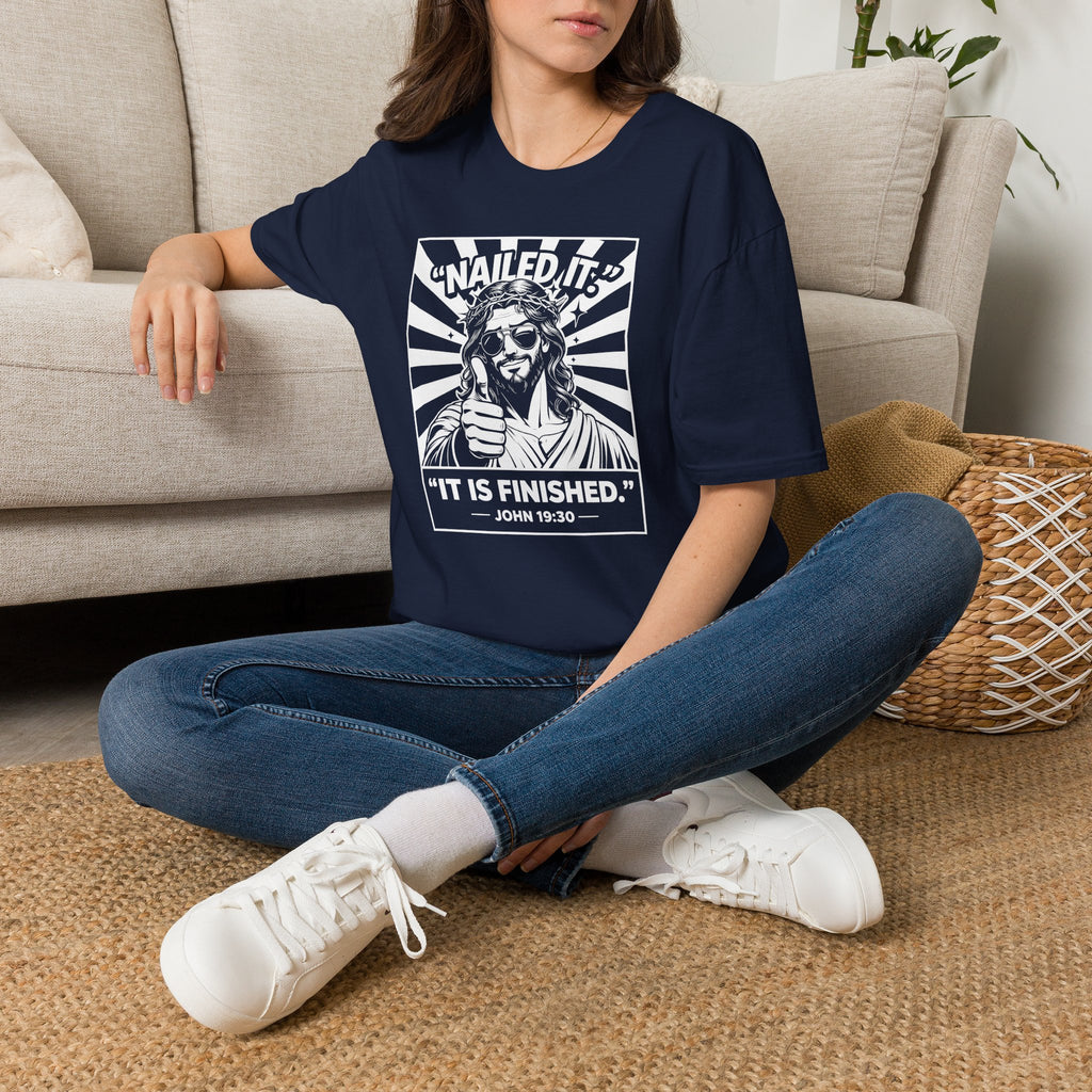 NAILED IT IT IS FINISHED T-Shirt