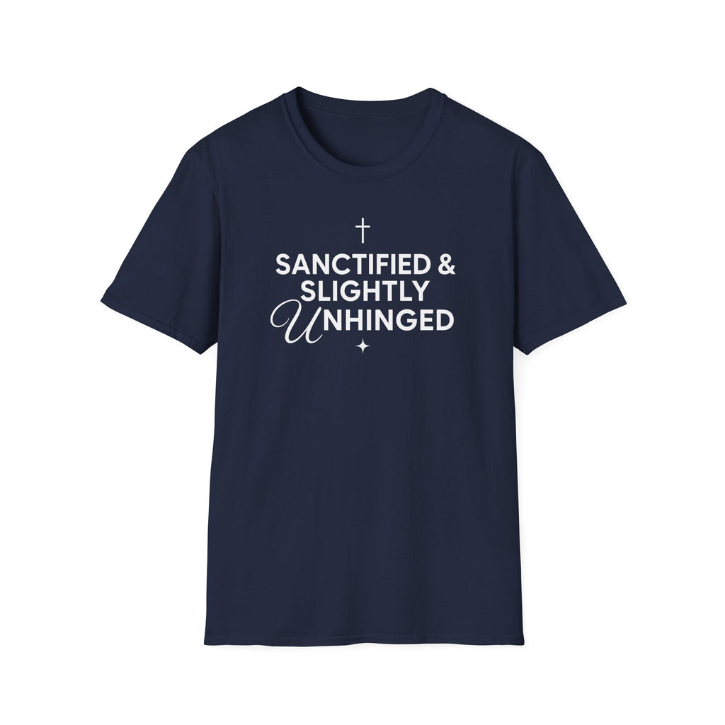 SANCITFIED & SLIGHTLY UNHINGED T-Shirt
