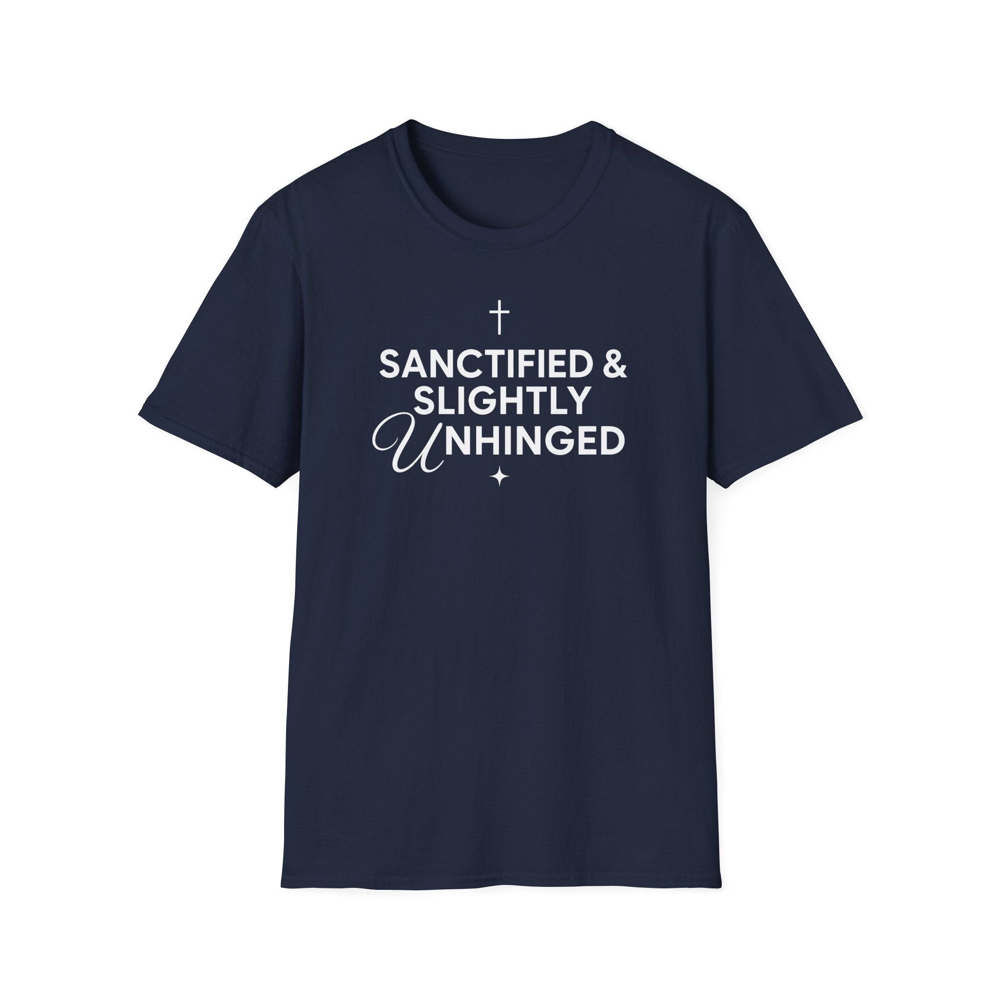 SANCITFIED & SLIGHTLY UNHINGED T-Shirt