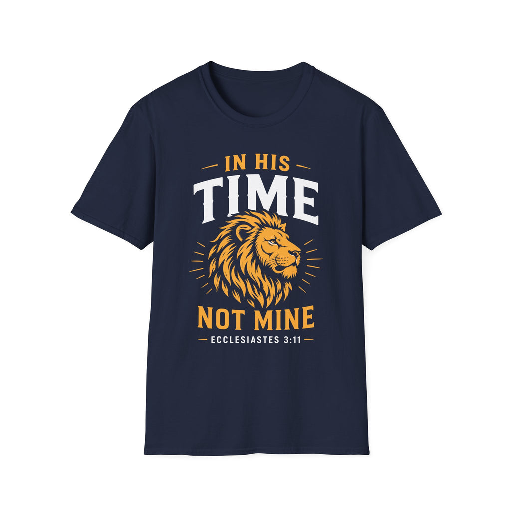 IN HIS TIME NOT MINE T-Shirt