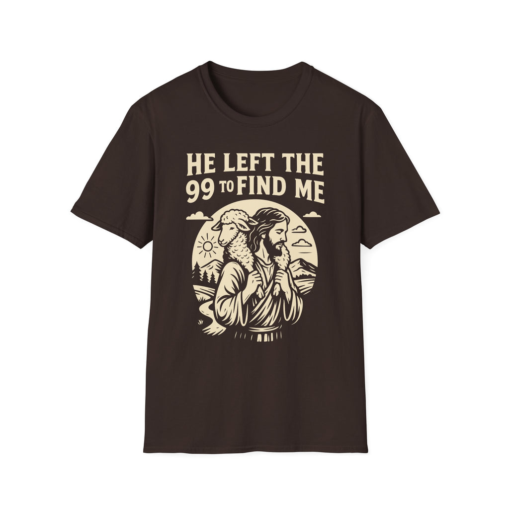 He Left The 99 To Find Me 1 T-Shirt