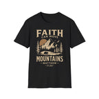 Faith Can Move Mountains T-Shirt