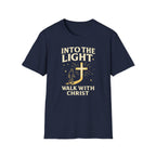 INTO THE LIGHT WALK WITH CHRIST T-Shirt