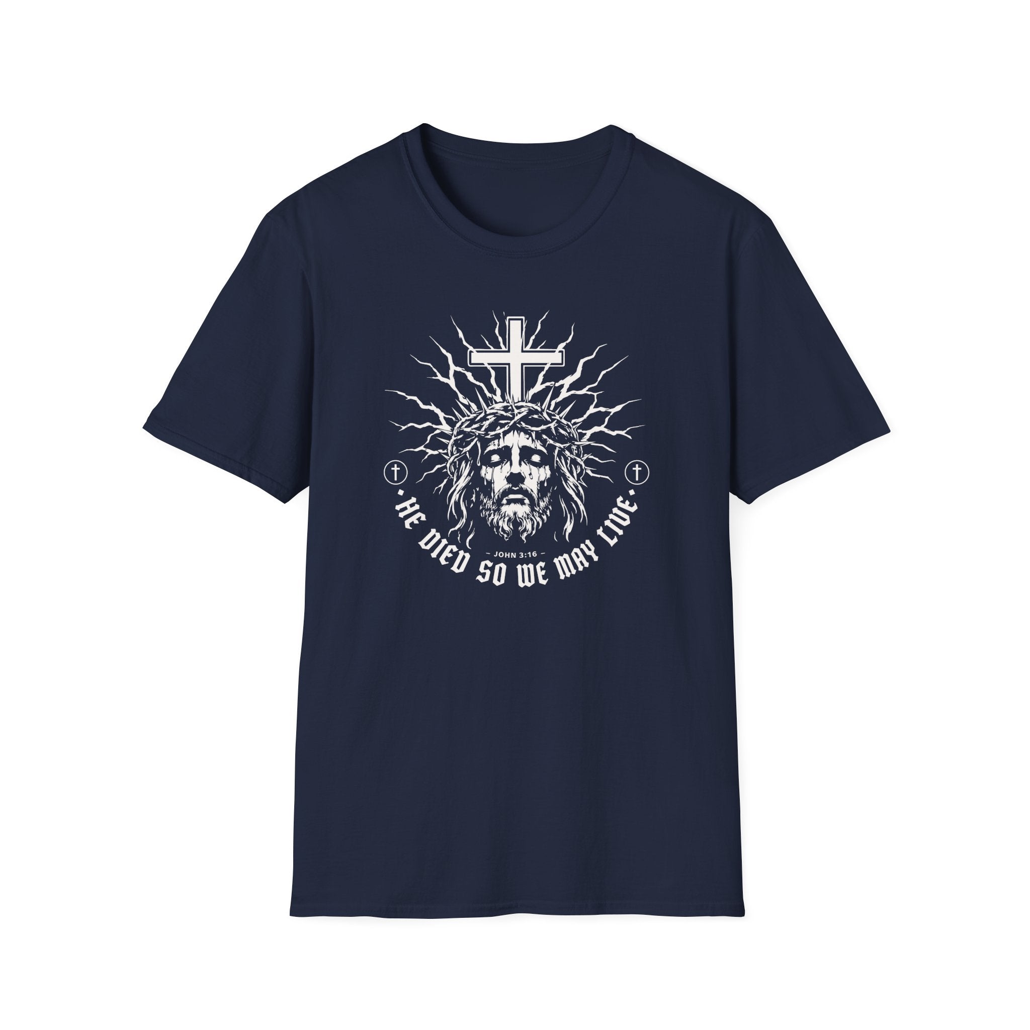 HE DIED SO WE MAY LIVE T-Shirt