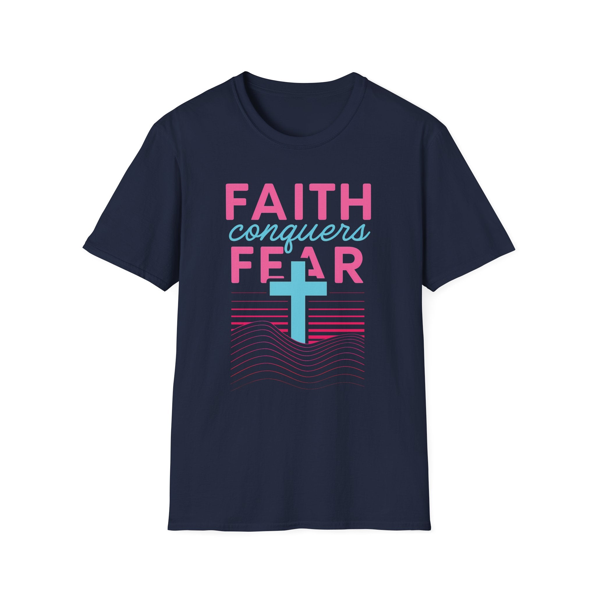 FAITH CONQUERS FEAR T-Shirt