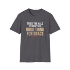 TRIED THE HALO IT DIDN'T FIT T-Shirt
