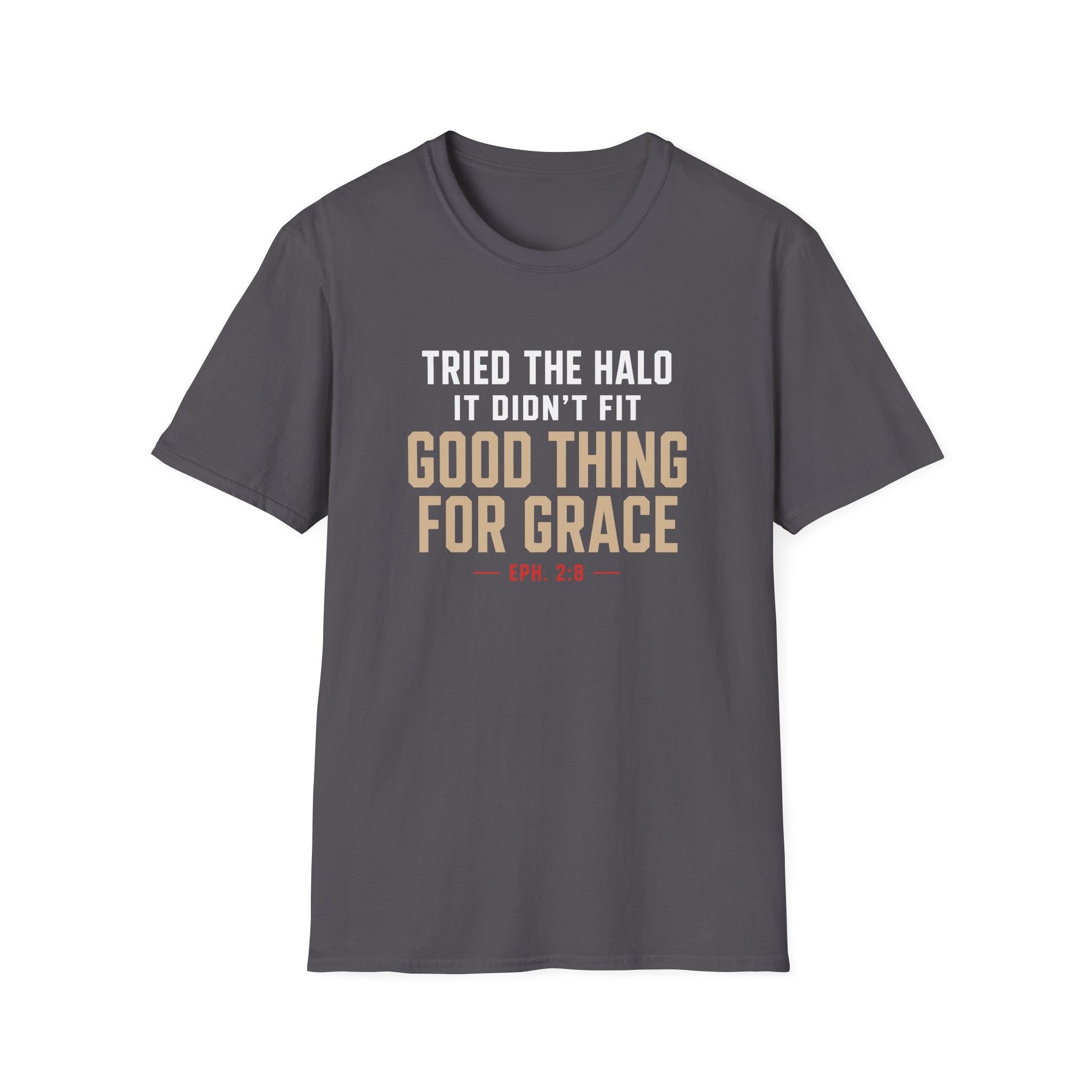 TRIED THE HALO IT DIDN'T FIT T-Shirt