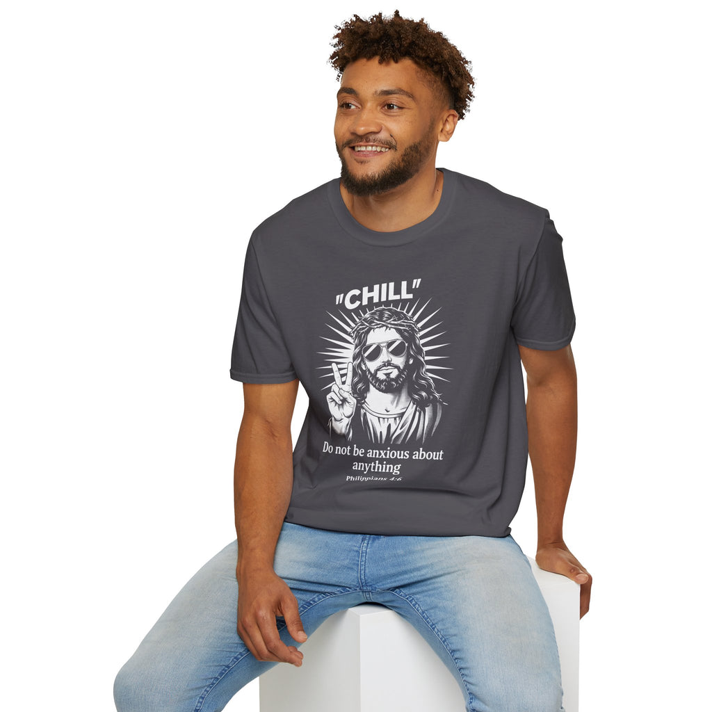 CHILL DO NOT BE ANXIOUS T-Shirt
