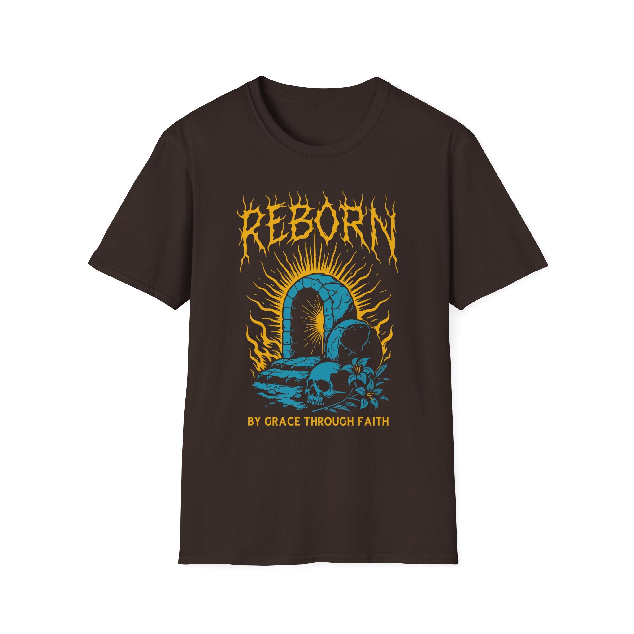 REBORN BY GRACE THROUGH FAITH T-Shirt