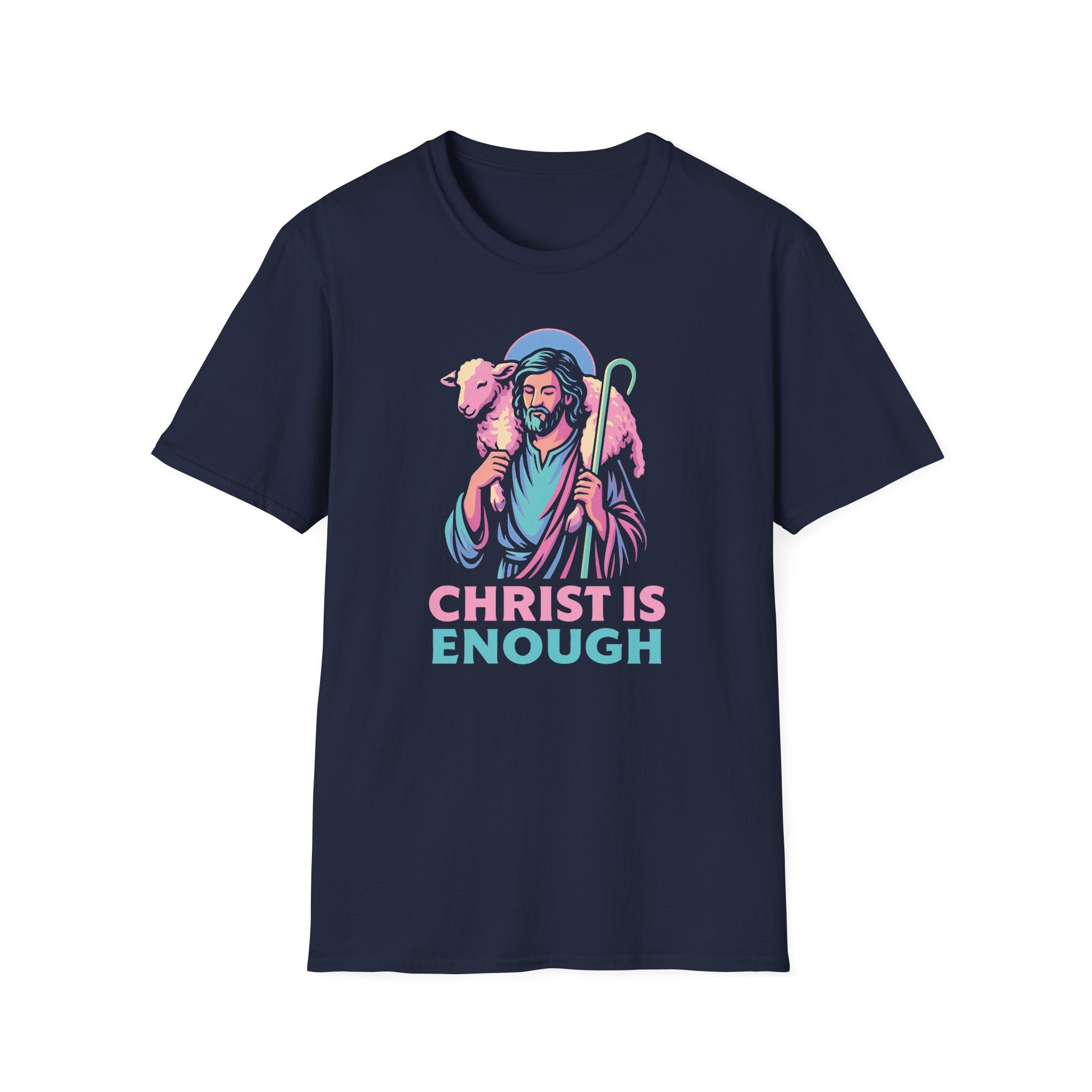 CHRIST IS ENOUGH T-Shirt