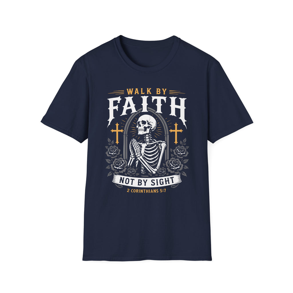 WALK BY FAITH NOT BY SIGHT PRAYING SKELETON T-Shirt
