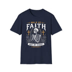 WALK BY FAITH NOT BY SIGHT PRAYING SKELETON T-Shirt