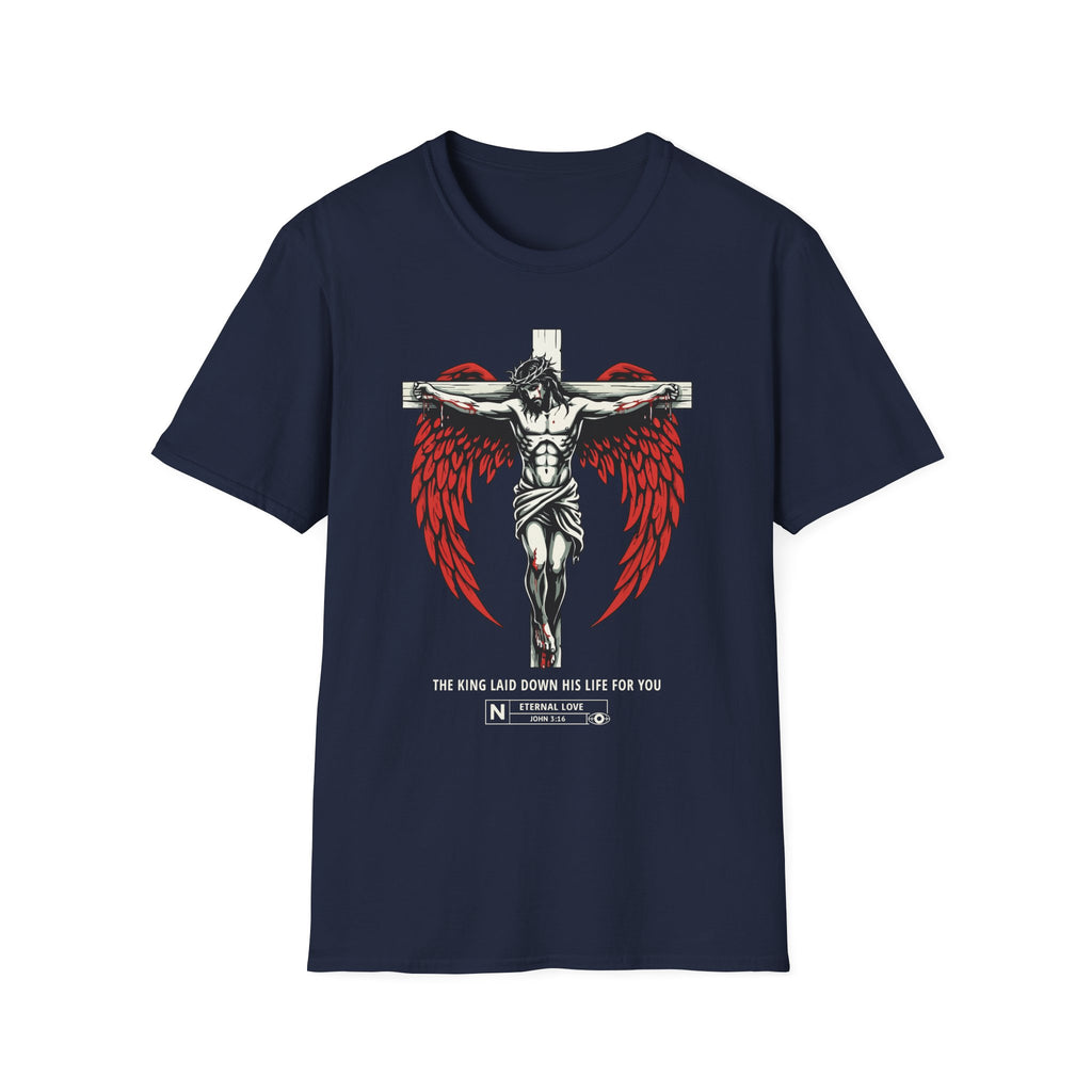 THE KING LAID DOWN HIS LIFE FOR YOU T-Shirt