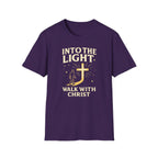 INTO THE LIGHT WALK WITH CHRIST T-Shirt