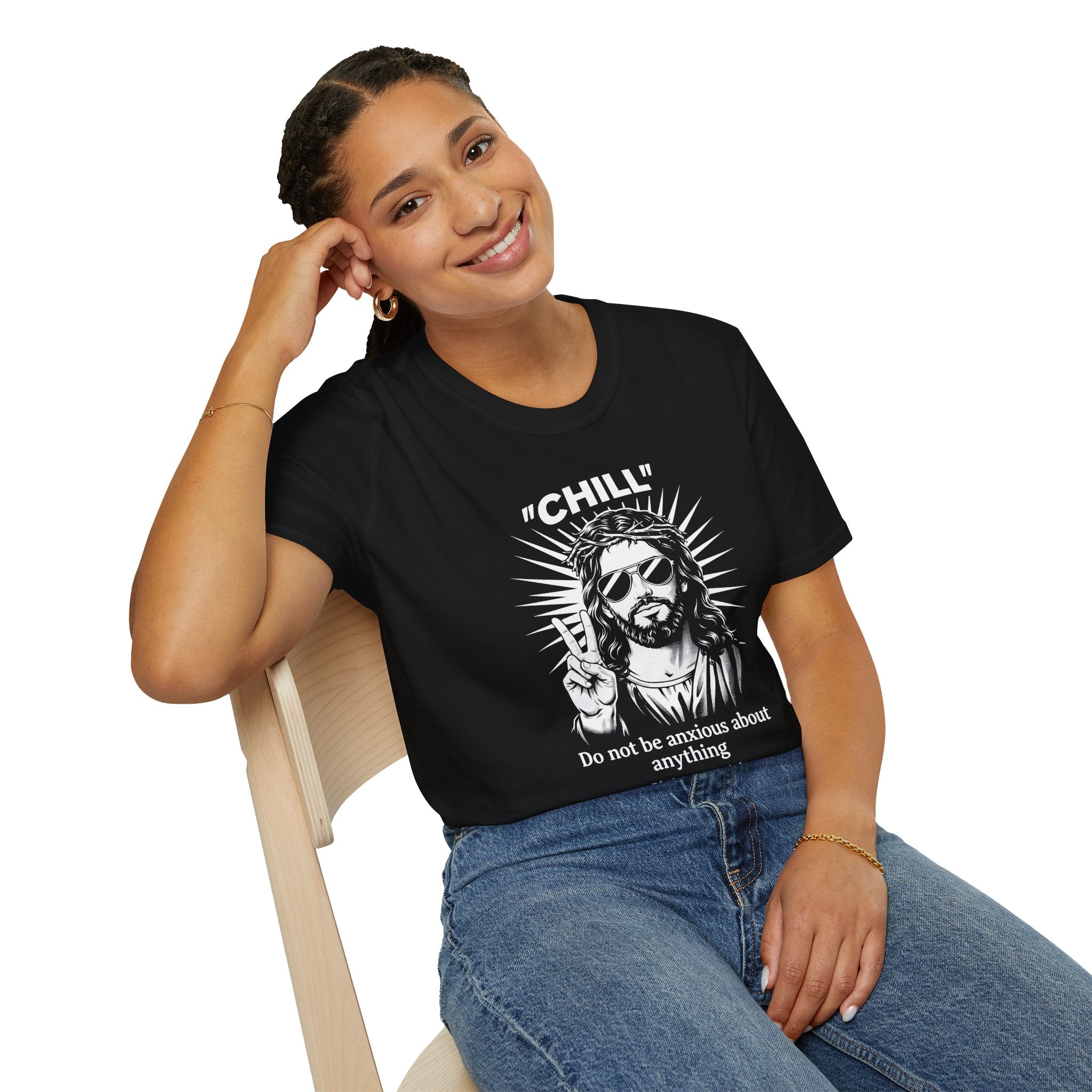 CHILL DO NOT BE ANXIOUS T-Shirt